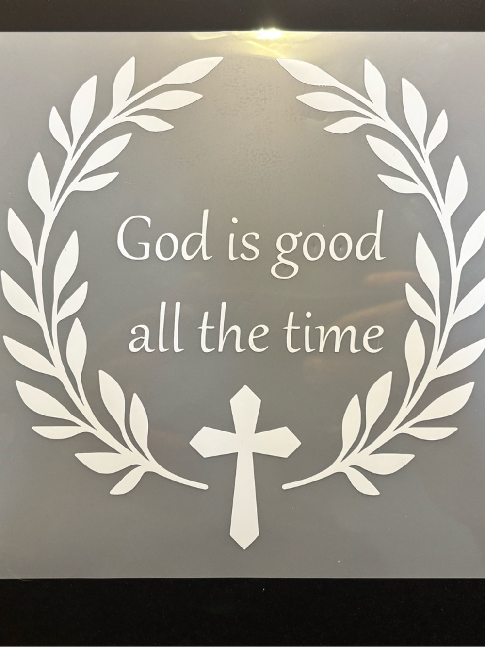 White Religious Vinyl Decal- 'God is good all the time'